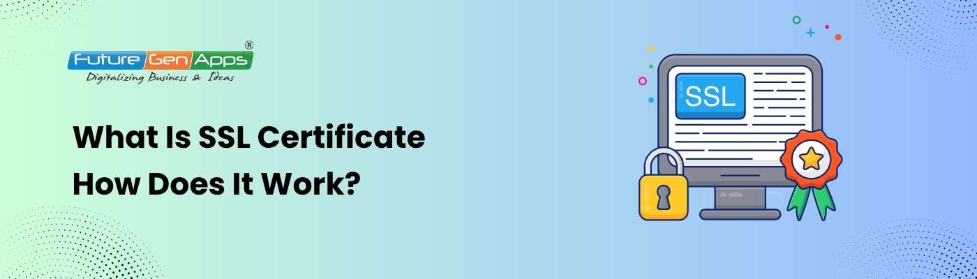 what is ssl certificate how does it work