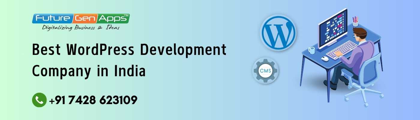 Best WordPress Development Company in India- FutureGenApps