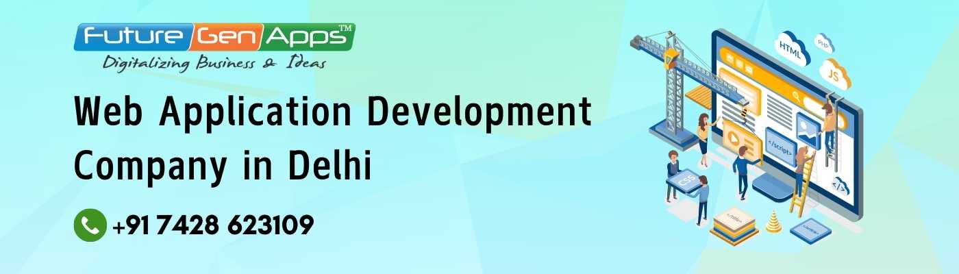 Web-Application-Development-Company-in-Delhi-FutureGenApps-1