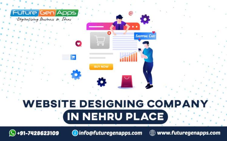 Website Designing Company in Nehru Place_FutureGenApps