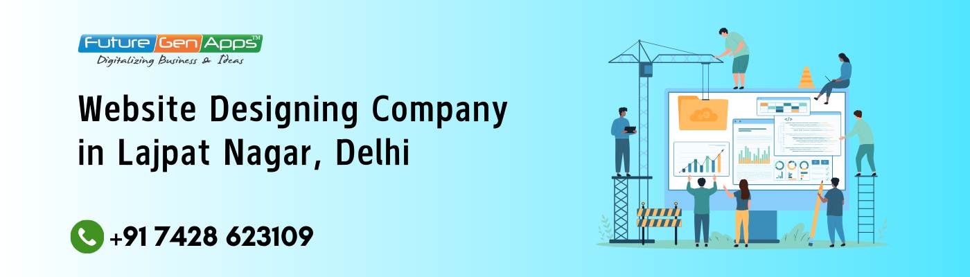 Website Design Company in Lajpat Nagar_FutureGenApps